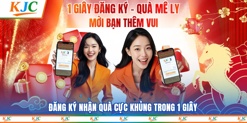 Đăng ký nhận quà cực khủng trong 1 giây