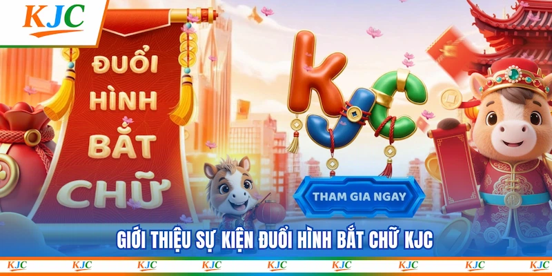 Giới thiệu sự kiện Đuổi Hình Bắt Chữ KJC