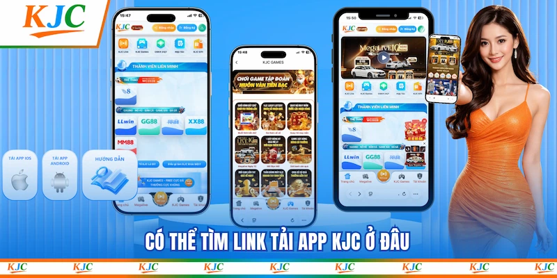 Có thể tìm link Tải app KJC ở đâu
