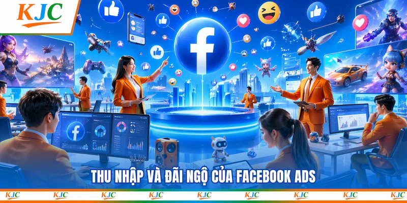 Thu nhập và đãi ngộ của Facebook ADS